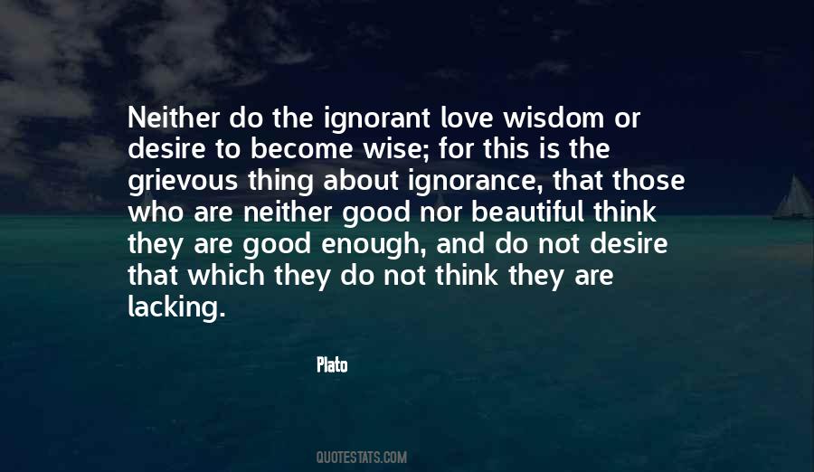 Quotes About Wisdom And Ignorance #1602669