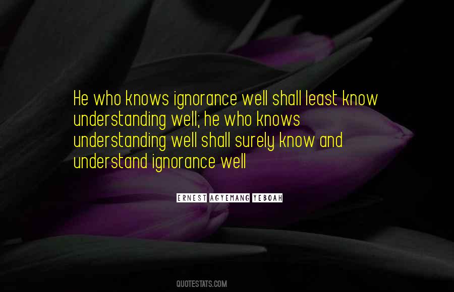 Quotes About Wisdom And Ignorance #1846286