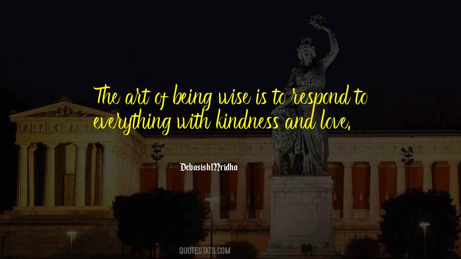 Quotes About Wisdom And Kindness #639655