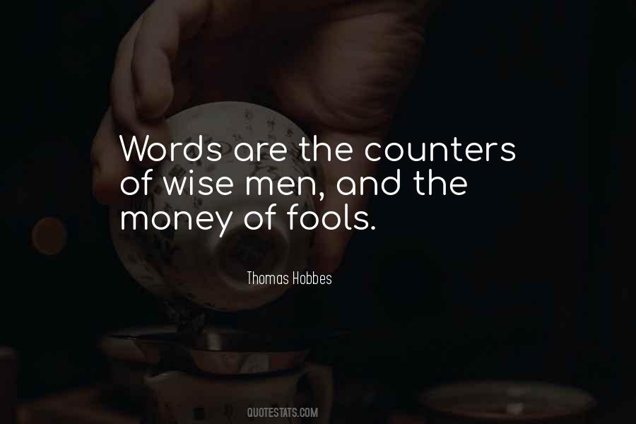 Quotes About Wise Men And Fools #1248617
