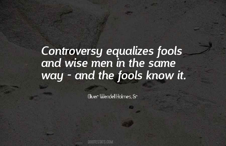 Quotes About Wise Men And Fools #832585