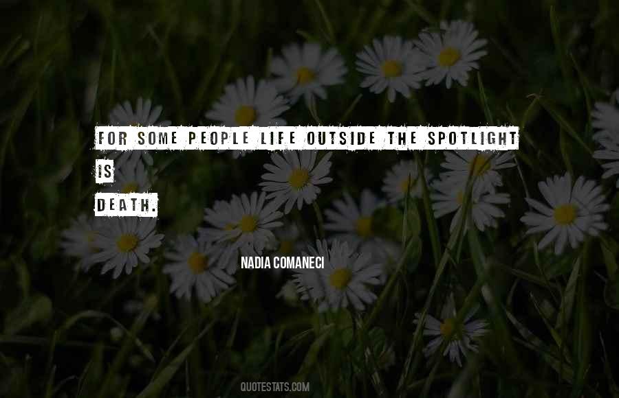 Quotes About Spotlight People #1714523