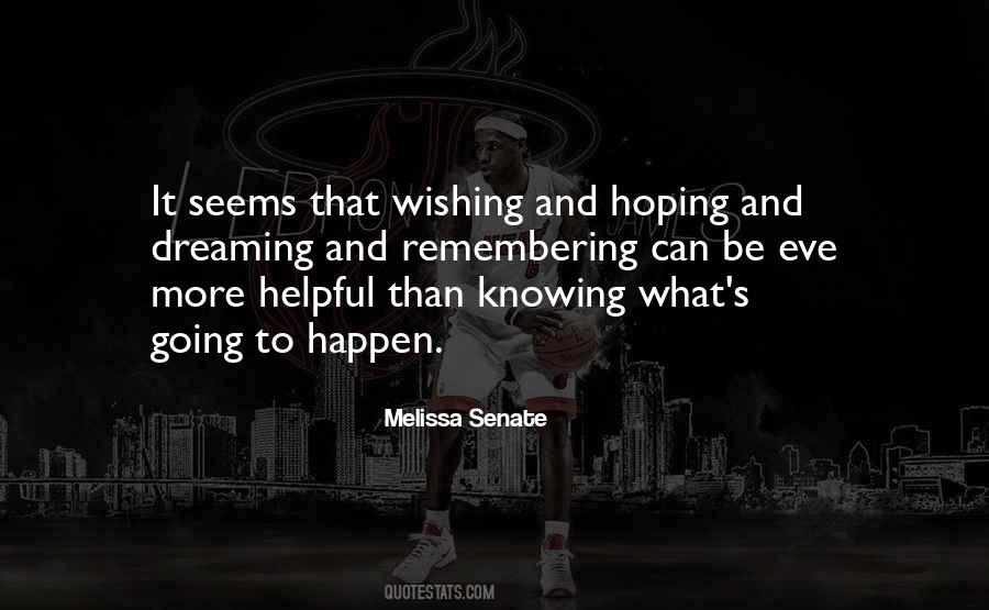 Quotes About Wishing For Something To Happen #1273755