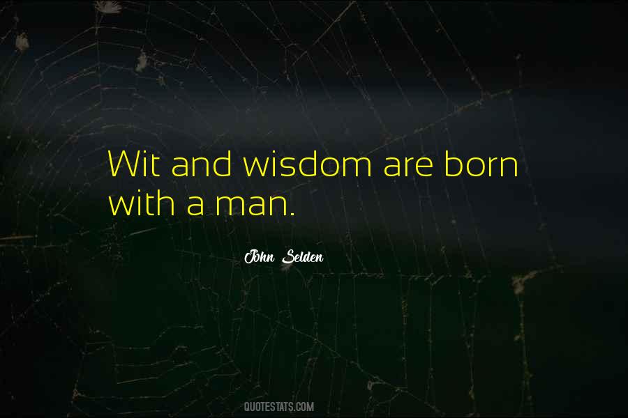 Quotes About Wit And Wisdom #1198812