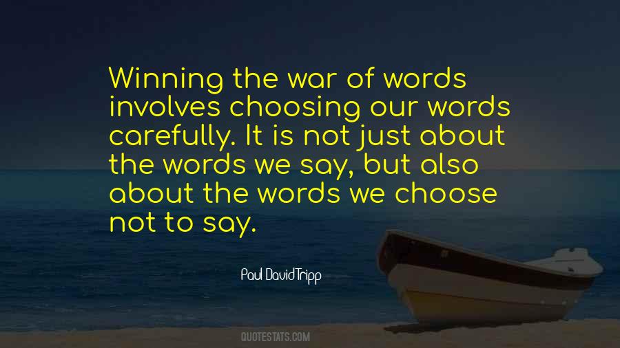 Quotes About Choosing Your Words #1742358