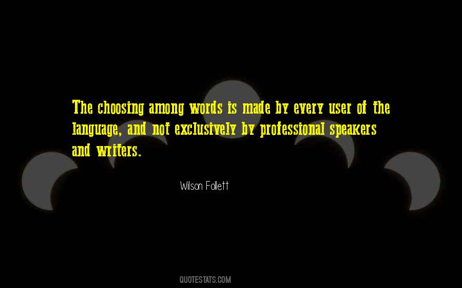 Quotes About Choosing Your Words #475382