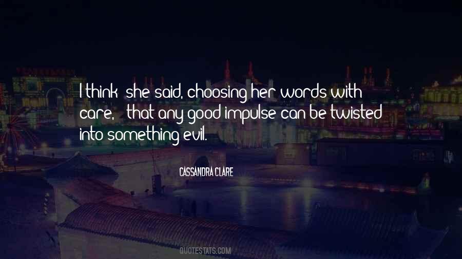 Quotes About Choosing Your Words #676493