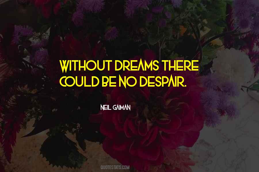 Quotes About Without Dreams #352528