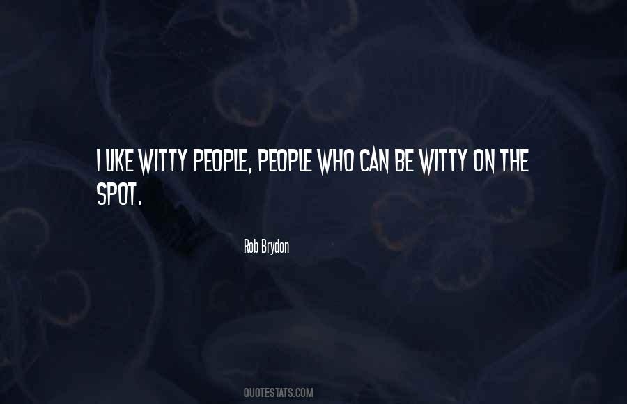 Quotes About Witty People #829720