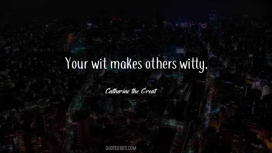 Quotes About Witty Wit #333428