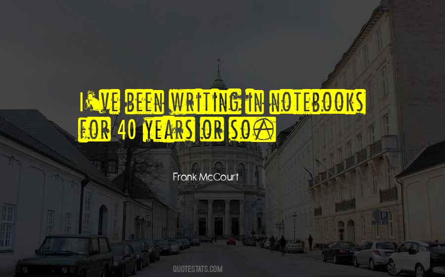 Quotes About Notebooks #1374009