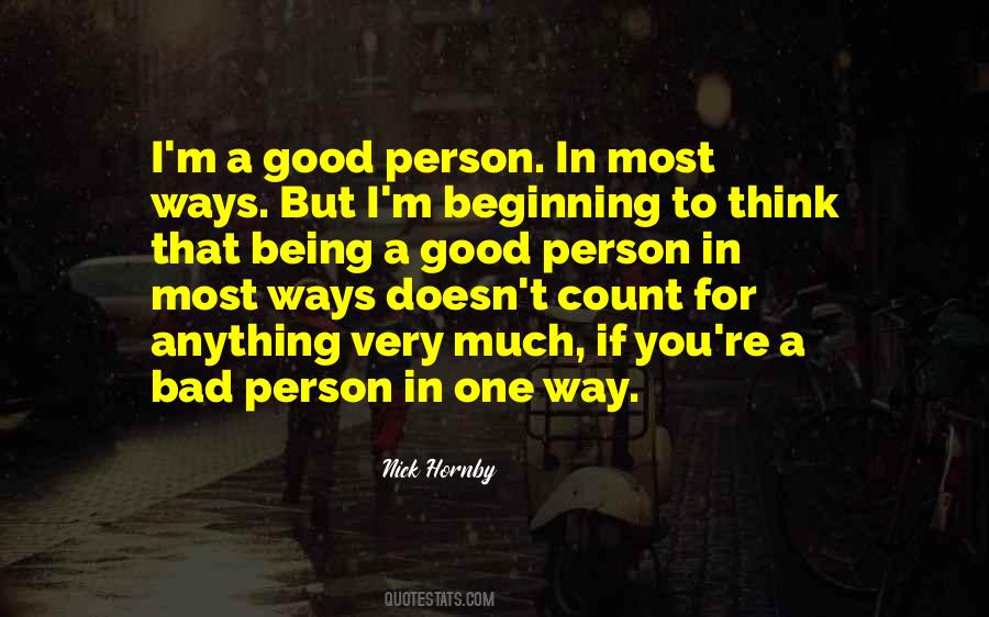 Quotes About Not Being A Bad Person #1268584
