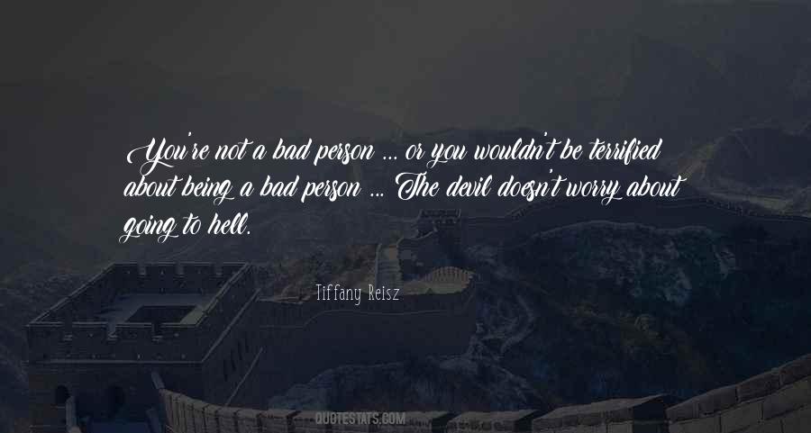 Quotes About Not Being A Bad Person #657833