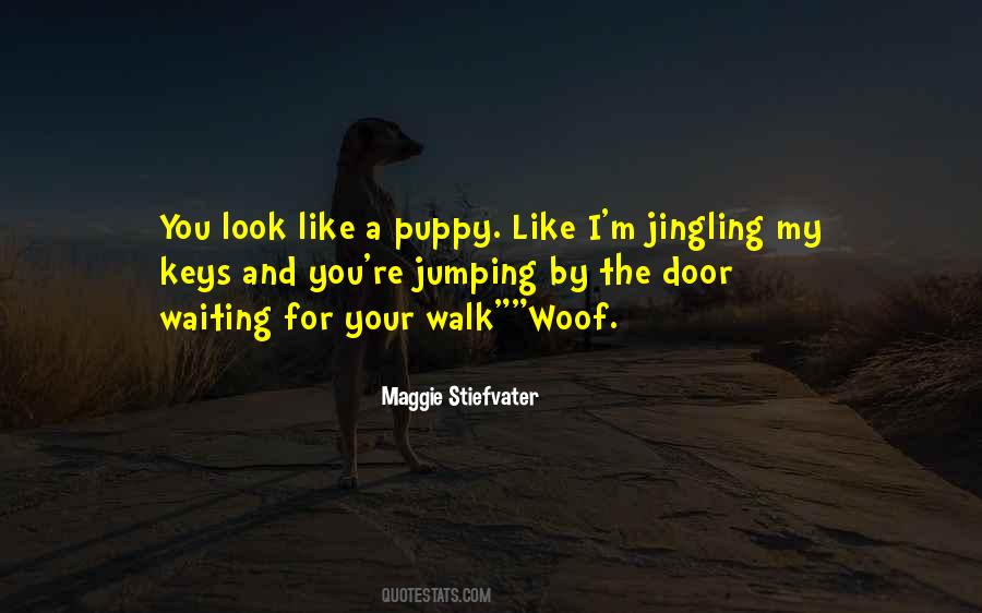 Quotes About Woof #184779