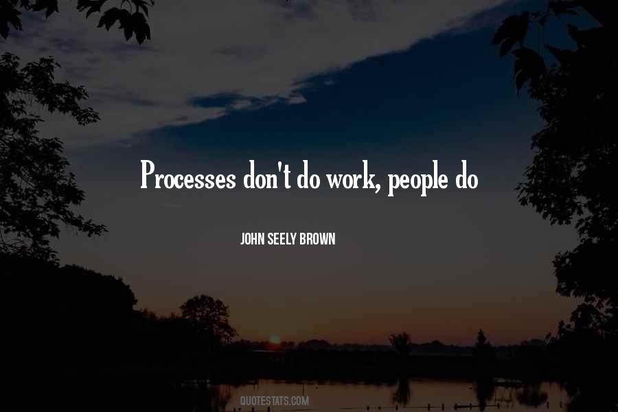 Quotes About Work Processes #1004013