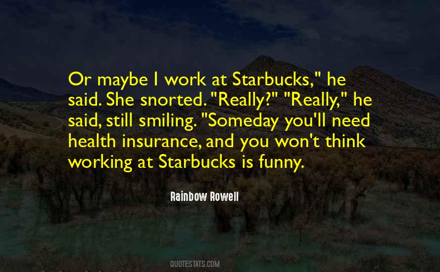 Quotes About Working At Starbucks #764481