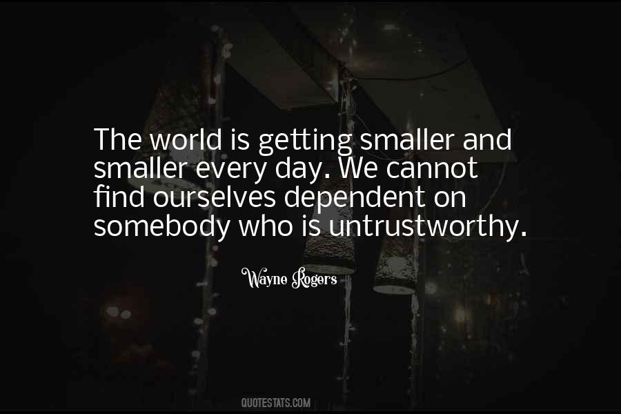 Quotes About World Getting Smaller #1119972