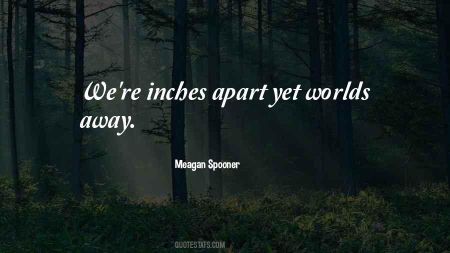 Quotes About Worlds Apart #149837