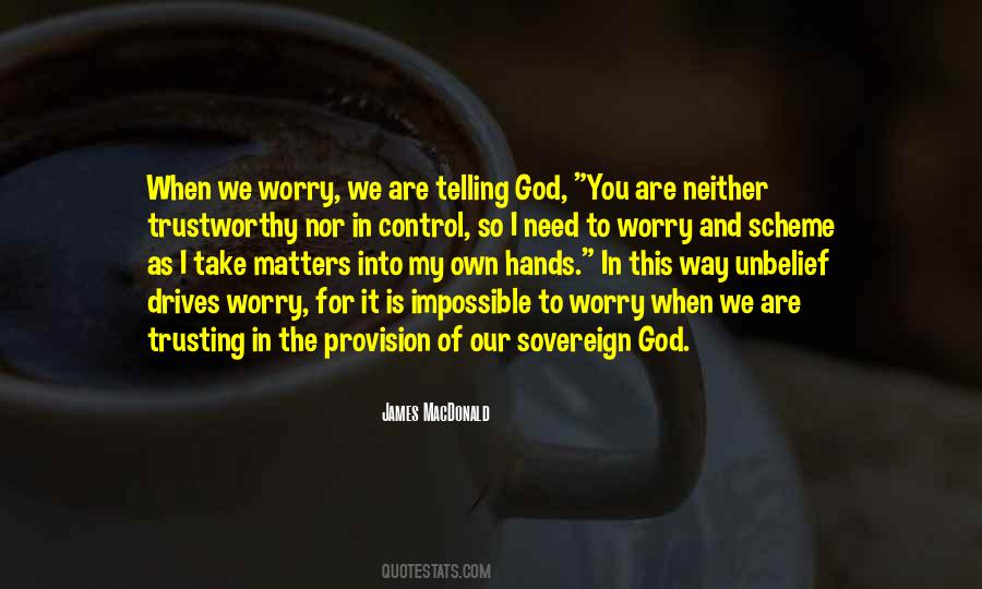 Quotes About Worry And Faith #1431112