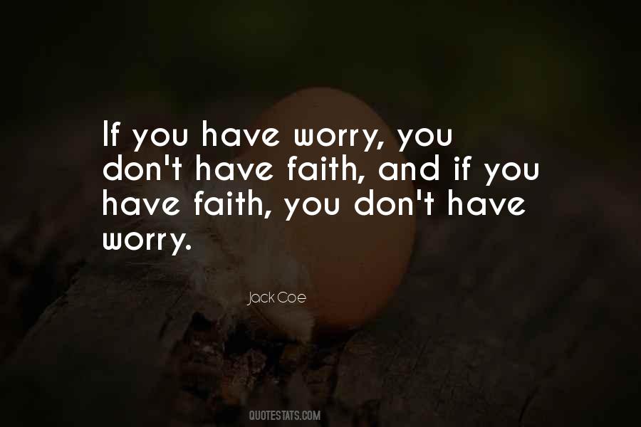 Quotes About Worry And Faith #313143