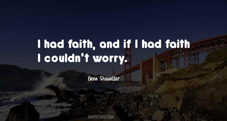 Quotes About Worry And Faith #844707