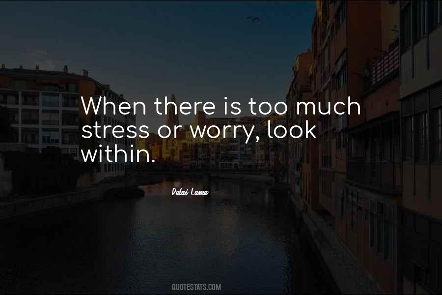 Quotes About Worry And Stress #335774