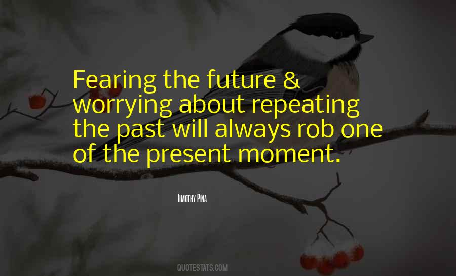 Quotes About Worrying Future #1191991