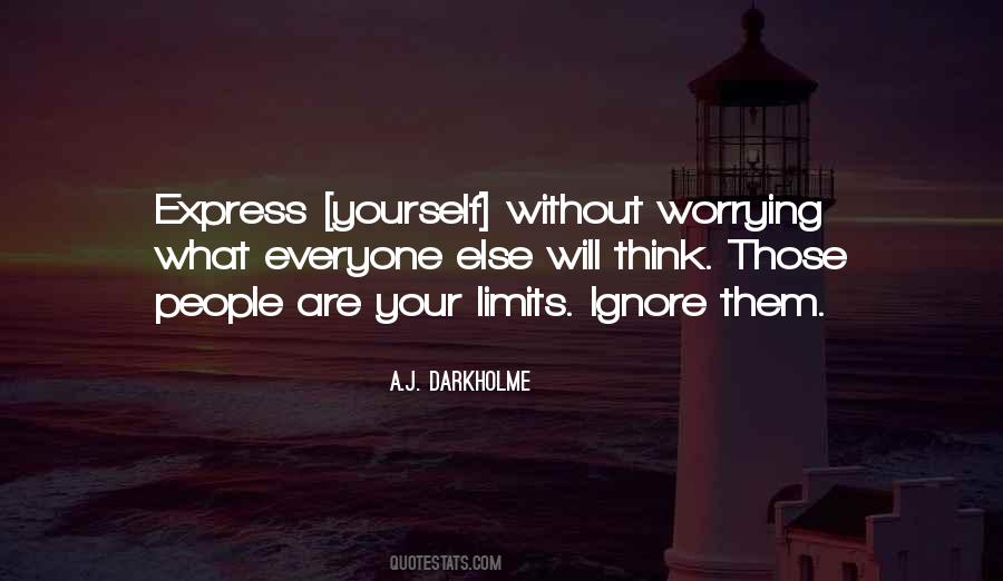 Quotes About Worrying What Others Think #1321841