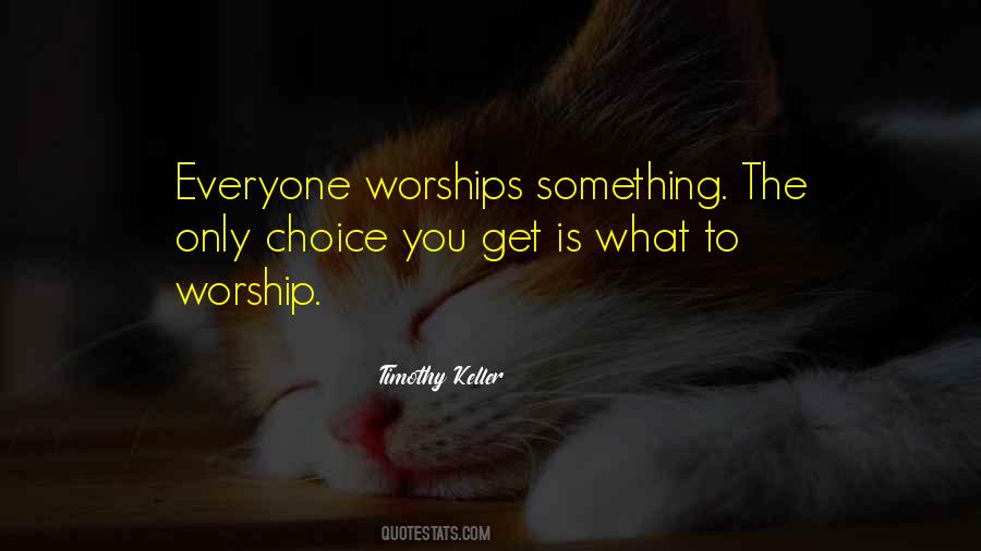 Quotes About Worships #1408529