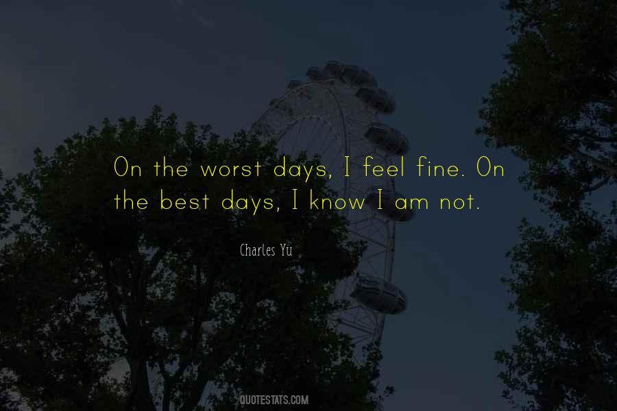 Quotes About Worst Days #1285791