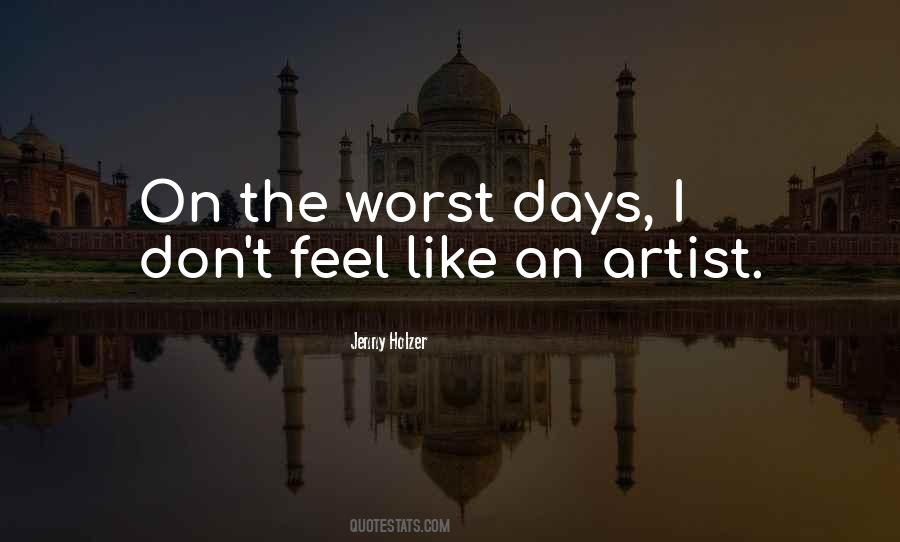 Quotes About Worst Days #1436354