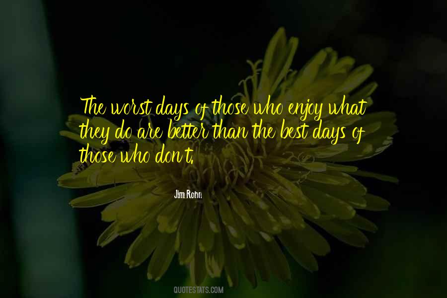 Quotes About Worst Days #1716137