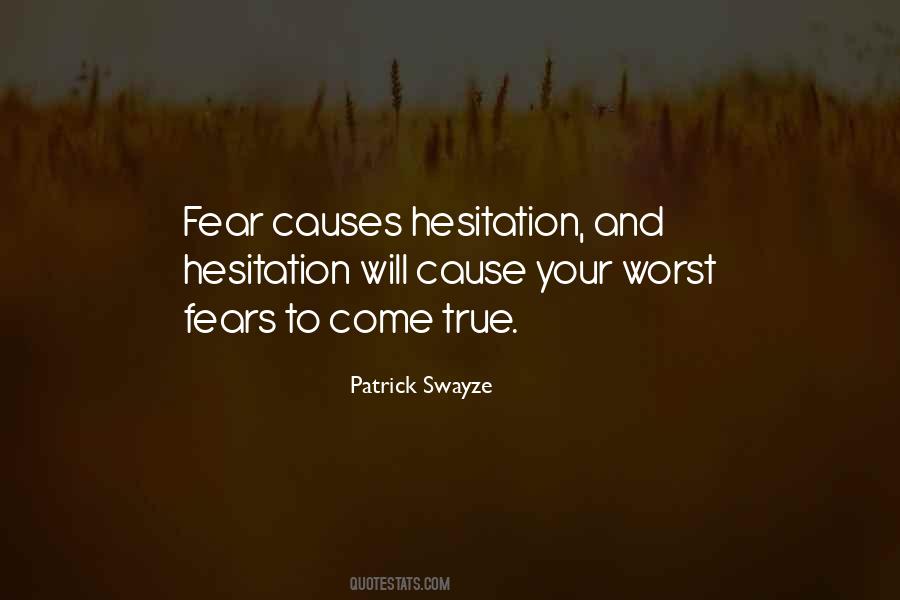 Quotes About Worst Fear #340269