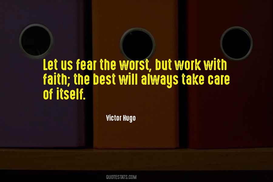 Quotes About Worst Fear #553582