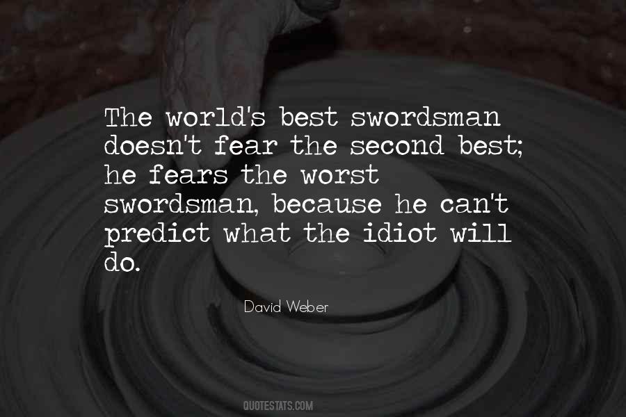 Quotes About Worst Fear #557761