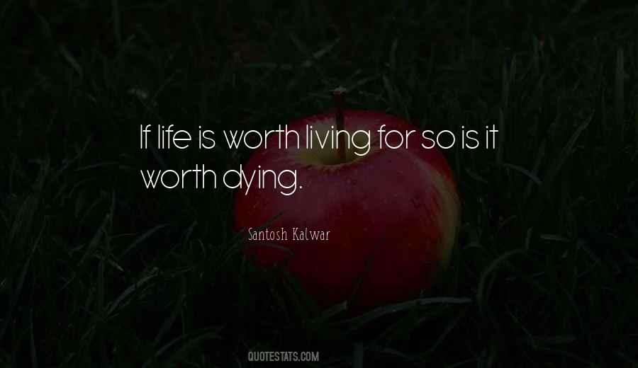 Quotes About Worth Living #1268099