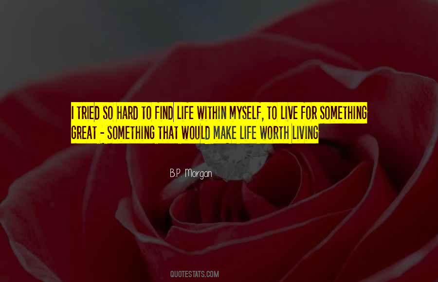 Quotes About Worth Living #1289992