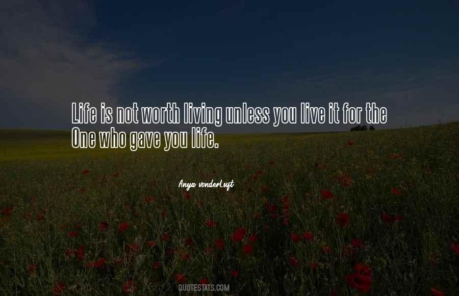 Quotes About Worth Living #1363439