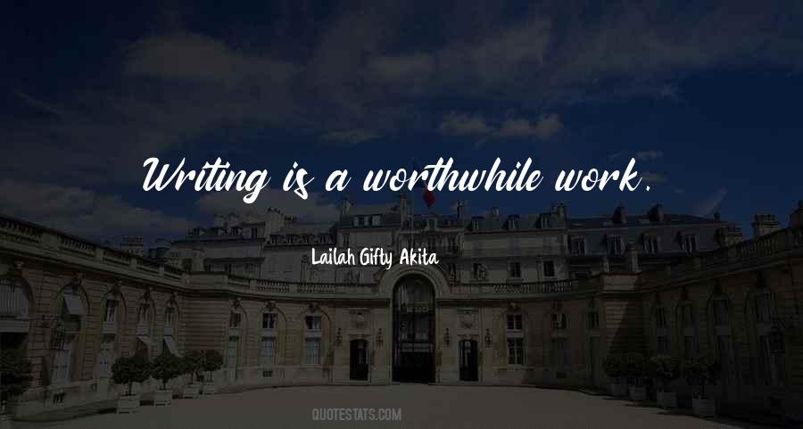 Quotes About Worthwhile Work #1668469