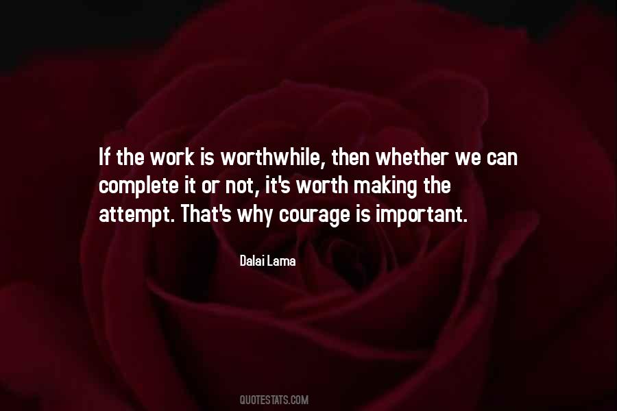 Quotes About Worthwhile Work #892171