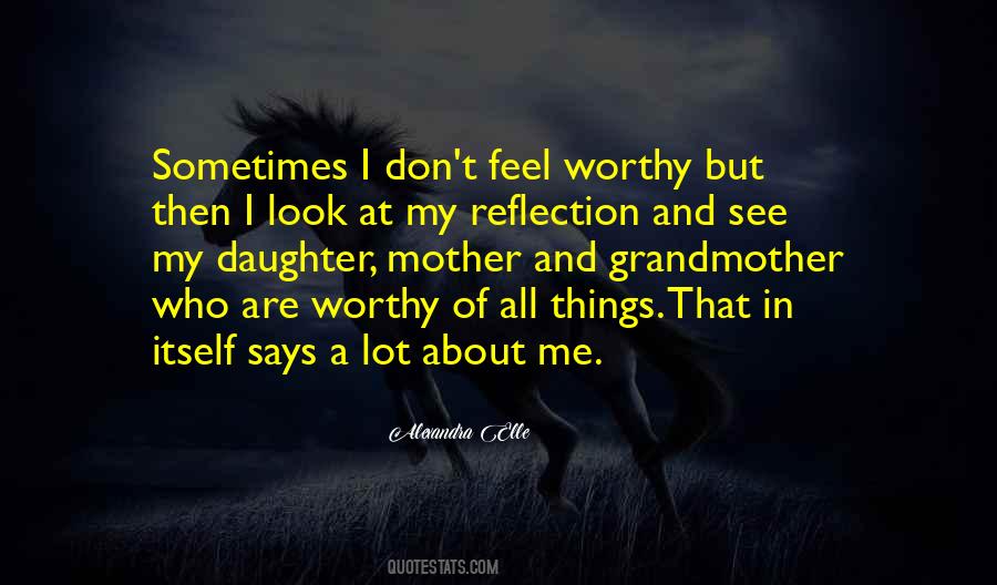 Quotes About Worthy Things #1791183