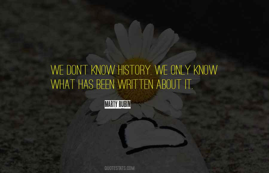 Quotes About Writing About History #1564423