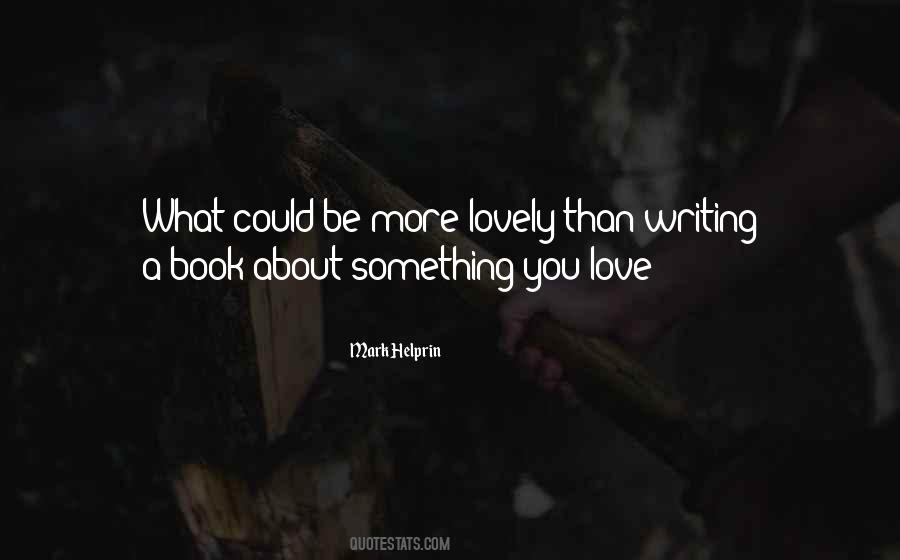 Quotes About Writing About Love #450434