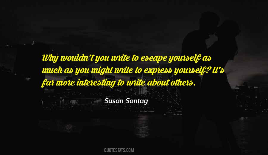 Quotes About Writing About Yourself #323213