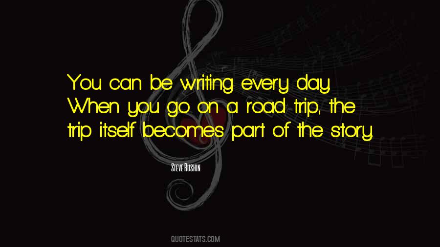 Quotes About Writing Every Day #1668101