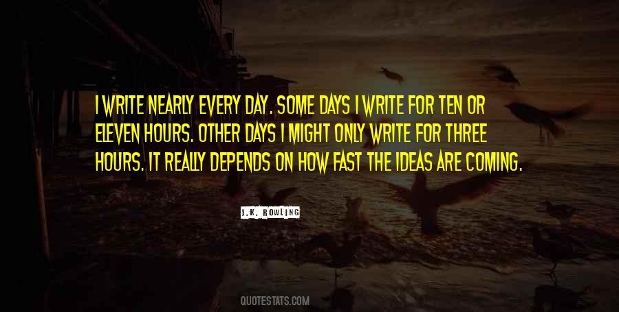 Quotes About Writing Every Day #18175