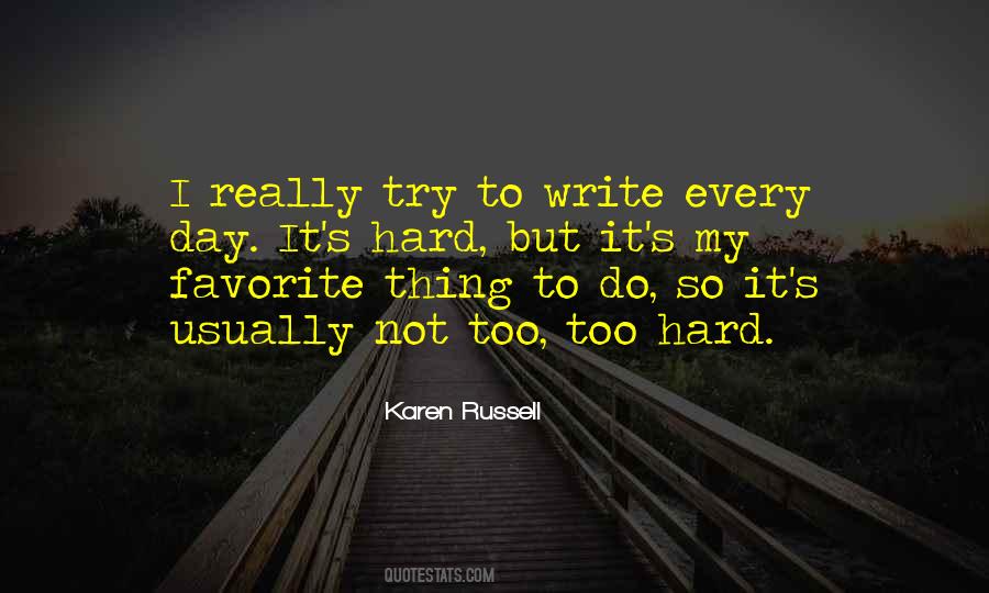 Quotes About Writing Every Day #184623