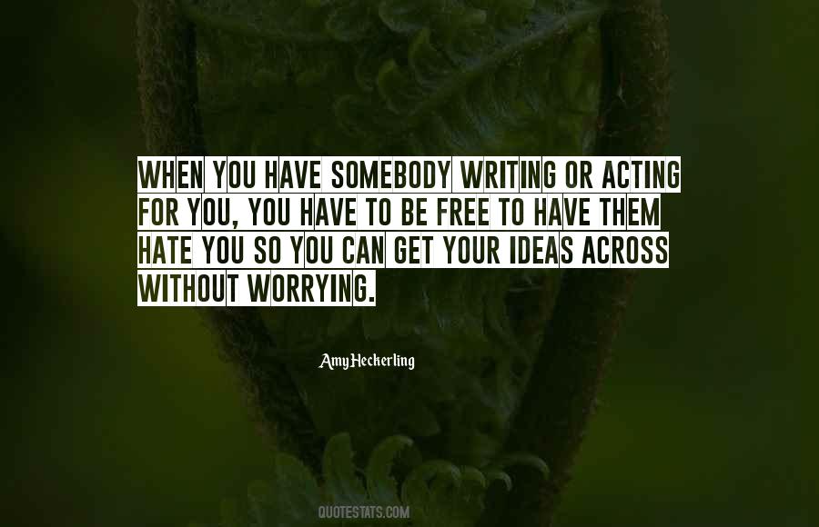 Quotes About Writing Ideas #331777