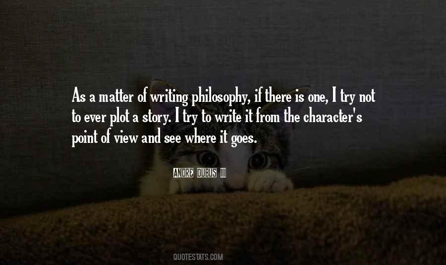 Quotes About Writing Philosophy #1136646