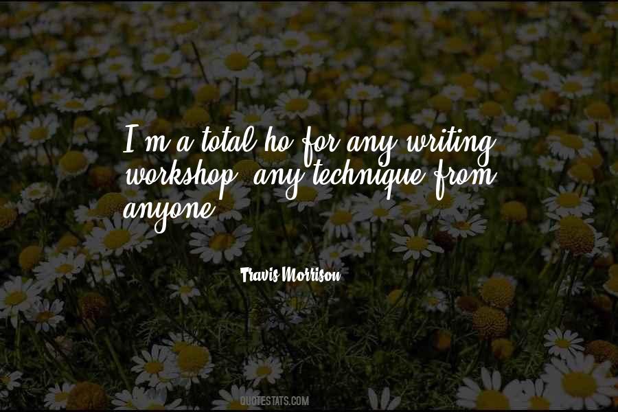 Quotes About Writing Technique #1831328